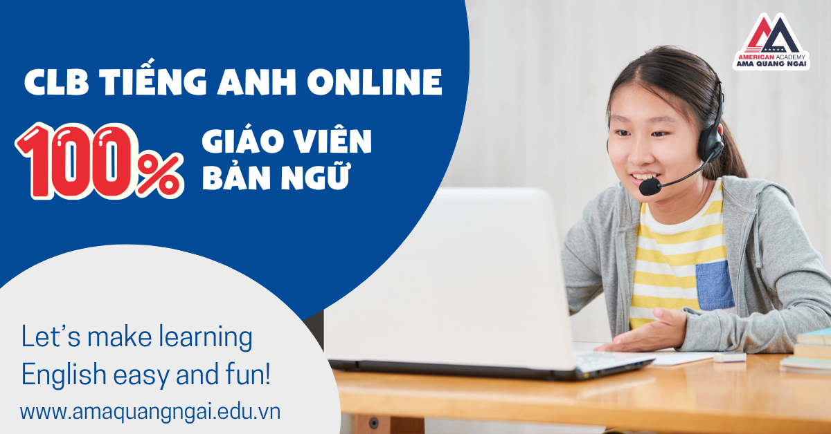 CLB Tiếng Anh Online AMA Quảng Ngãi clb-tieng-anh-online-ama-quang-ngai 1