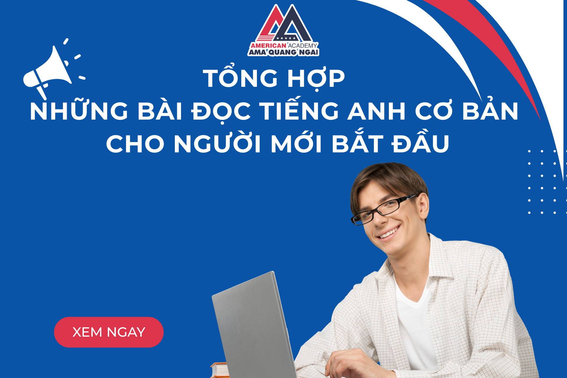 AMA QUẢNG NGÃI: Tổng hợp những bài đọc tiếng Anh cho người mới bắt đầu