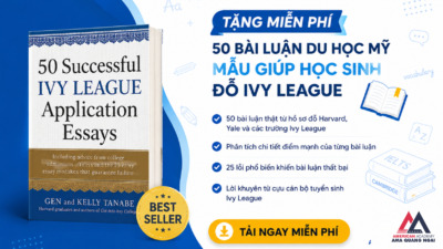 50 bài luận du học Mỹ mẫu PDF giúp học sinh đỗ Ivy League