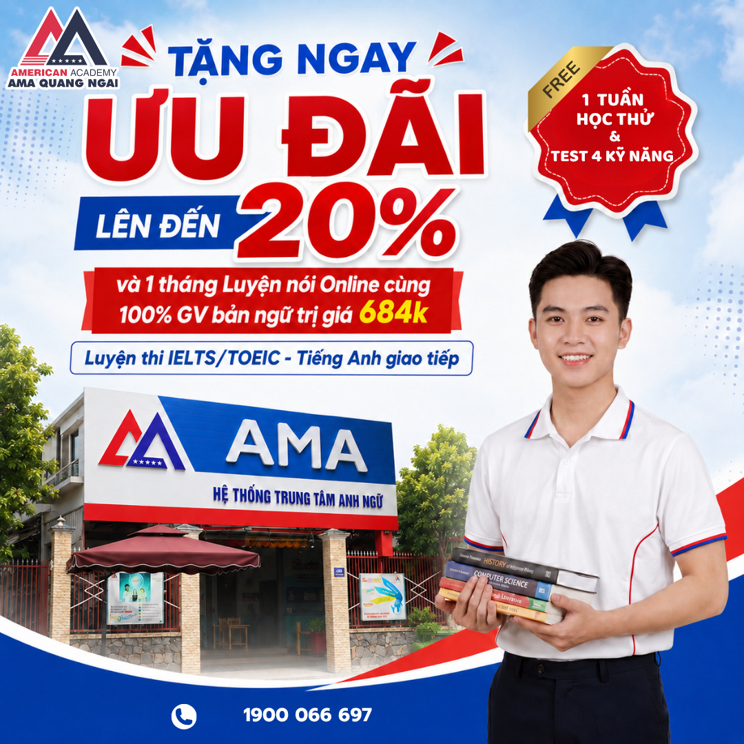 Bứt Phá Tiếng Anh – Rinh Ngay Ưu Đãi Học Phí Lên Đến 20% Tại AMA Quảng Ngãi
